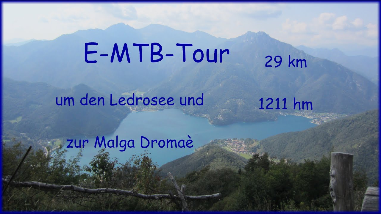 🚴🏽🚴🏼‍♀️ E-MTB-Tour um den Ledrosee und zur Malga Dromaè