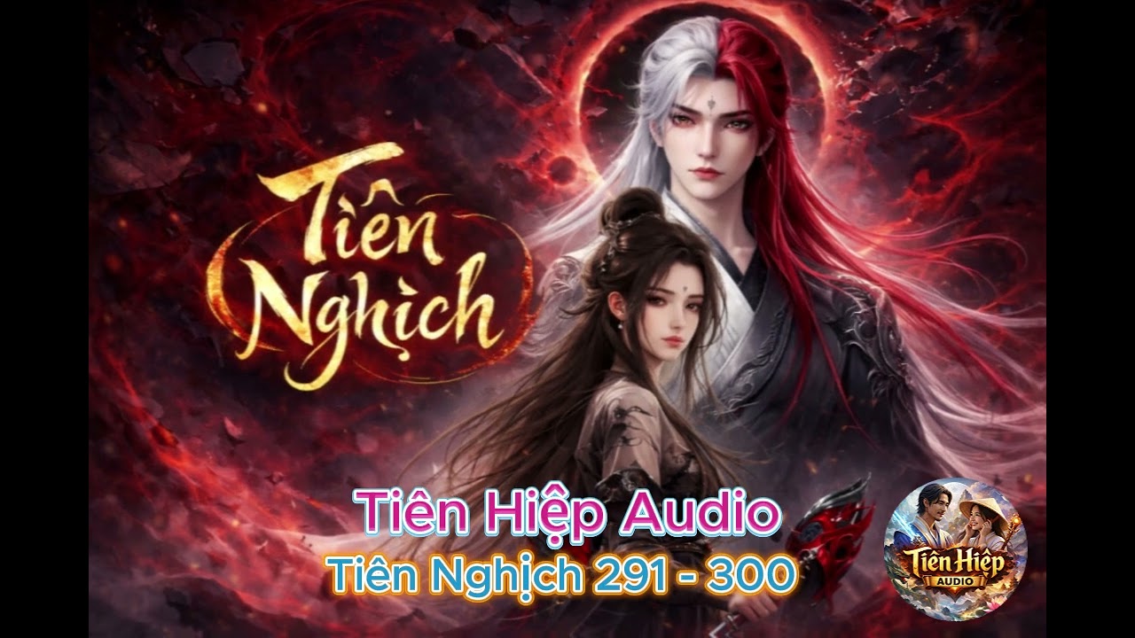 Tiên Nghịch 291 - 300