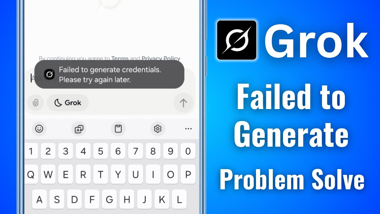 How to fix Grok Failed to generate credentials Please try again later error problem solved