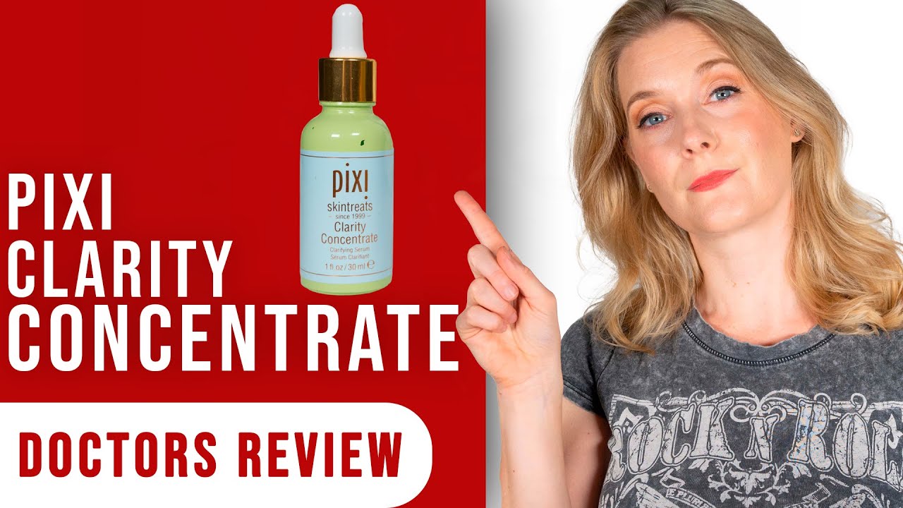 pixi Clarity Concentrate Review - Worth your money? | Doctor Anne
