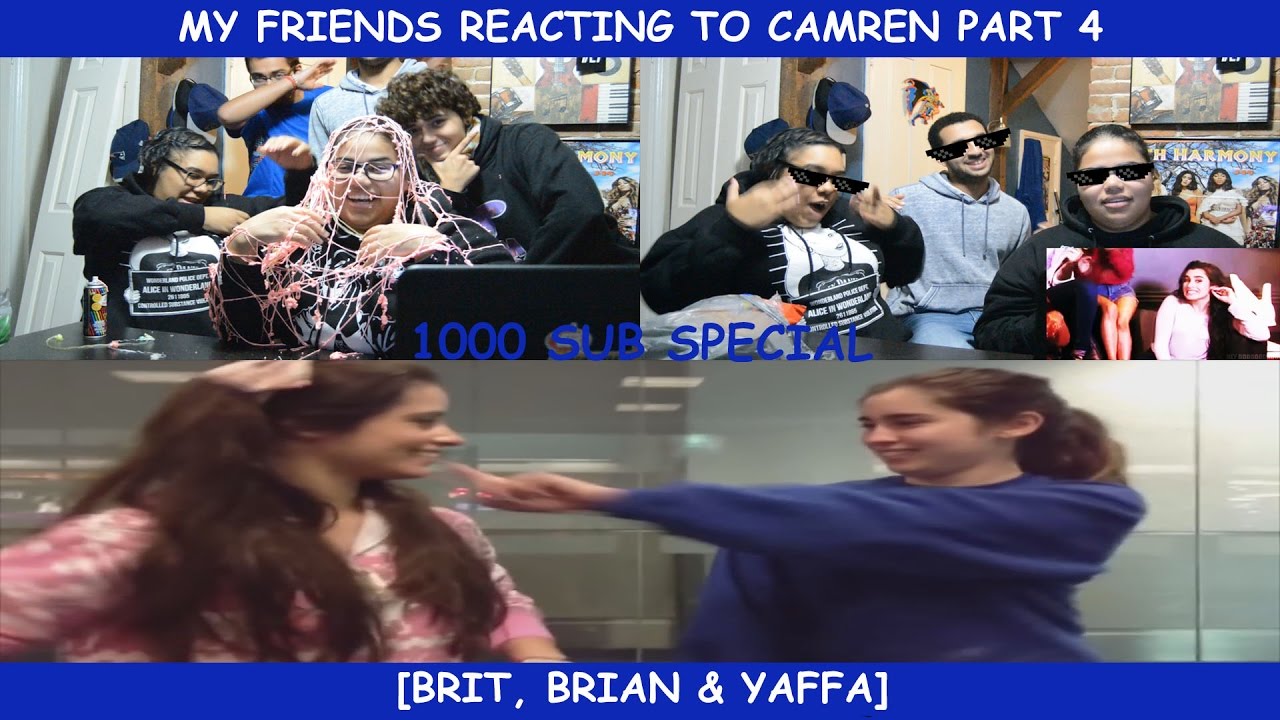 MY FRIENDS REACTING TO CAMREN PART 4 ~ 1000 SUB SPECIAL [Camren Crack 4 & 5]