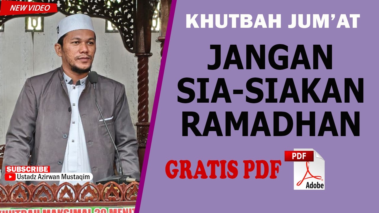 Jangan Sia-Siakan Nikmat Ramadhan - Khutbah Jum'at Bulan Ramadhan 20-02-26  - @UstadzAM