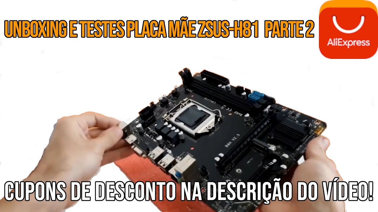 Unboxing e testes placa-mãe ZSUS-H81 LGA 1150 do AliExpress loja ZSUS Motherboard Store PARTE 2