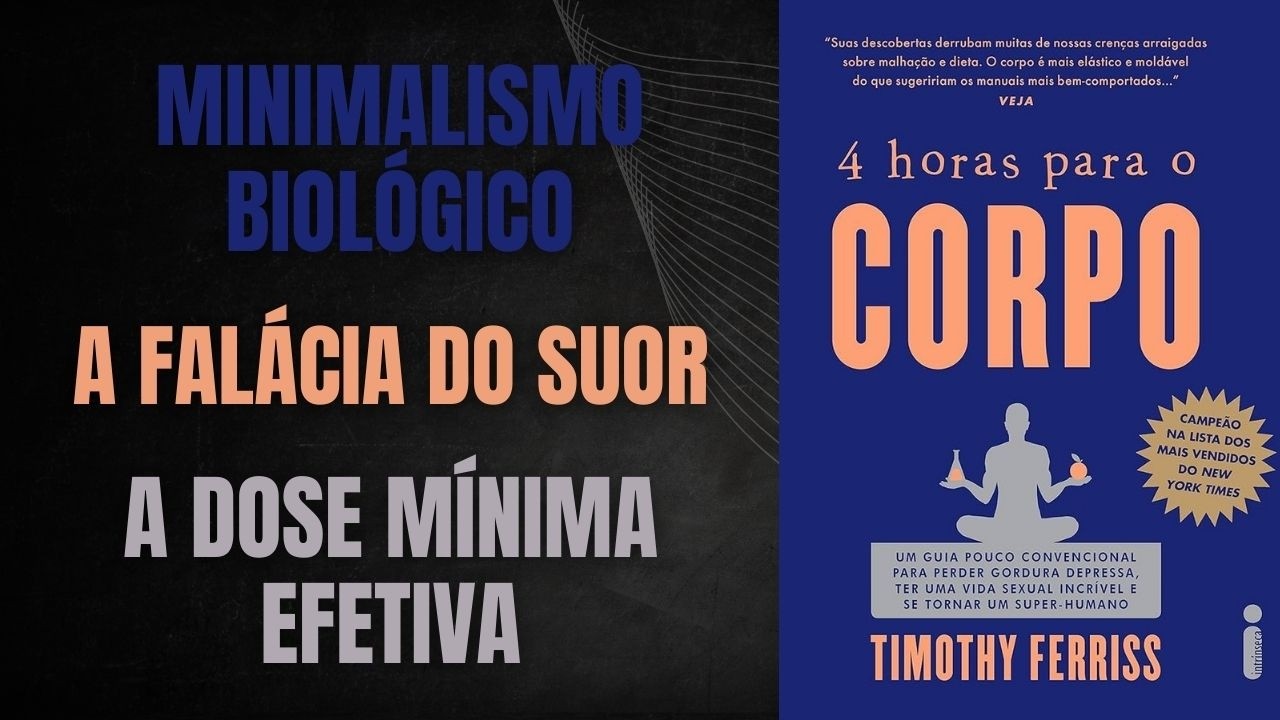 4 HORAS PARA O CORPO – TIMOTHY FERRISS: A SÍNTESE DEFINITIVA + BÔNUS EXTRA