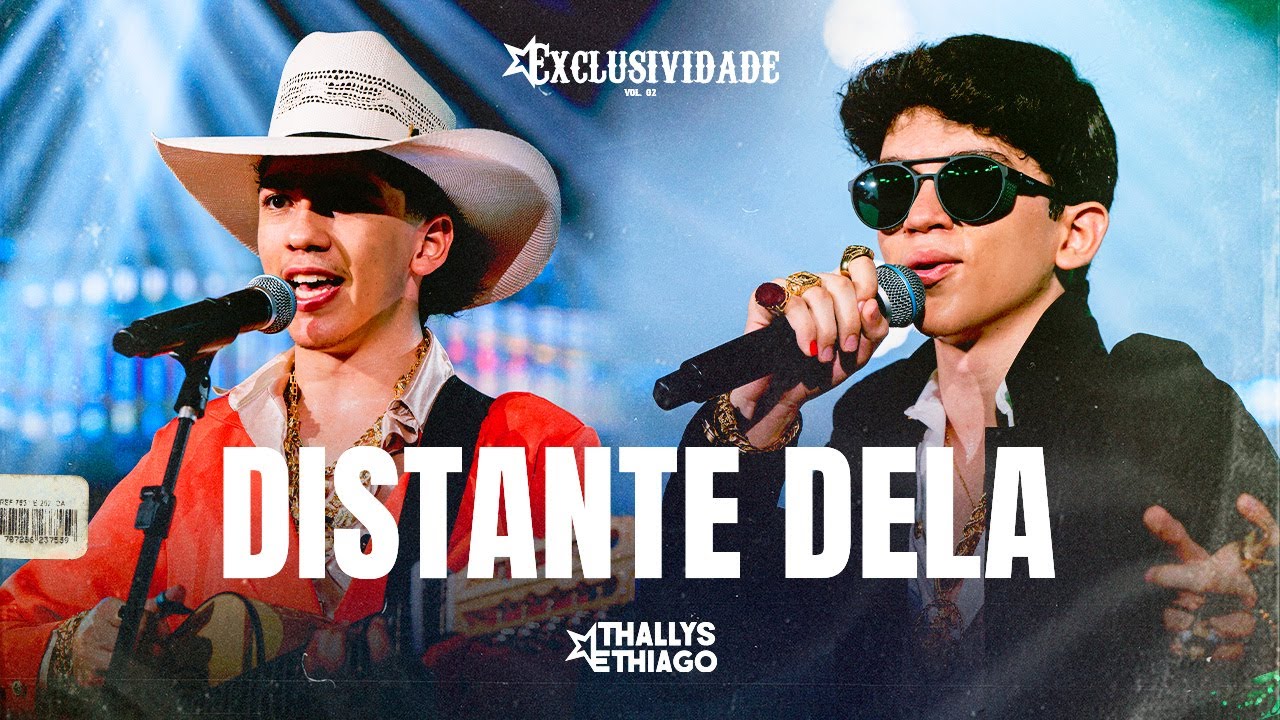 Thallys e Thiago / Distante Dela / DVD Exclusividade