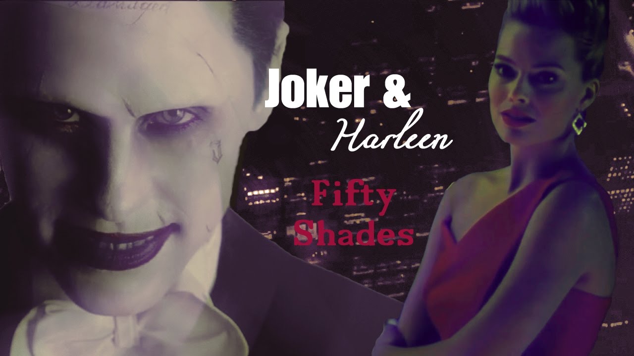 Joker & Harleen Quinzel | Fifty Shades