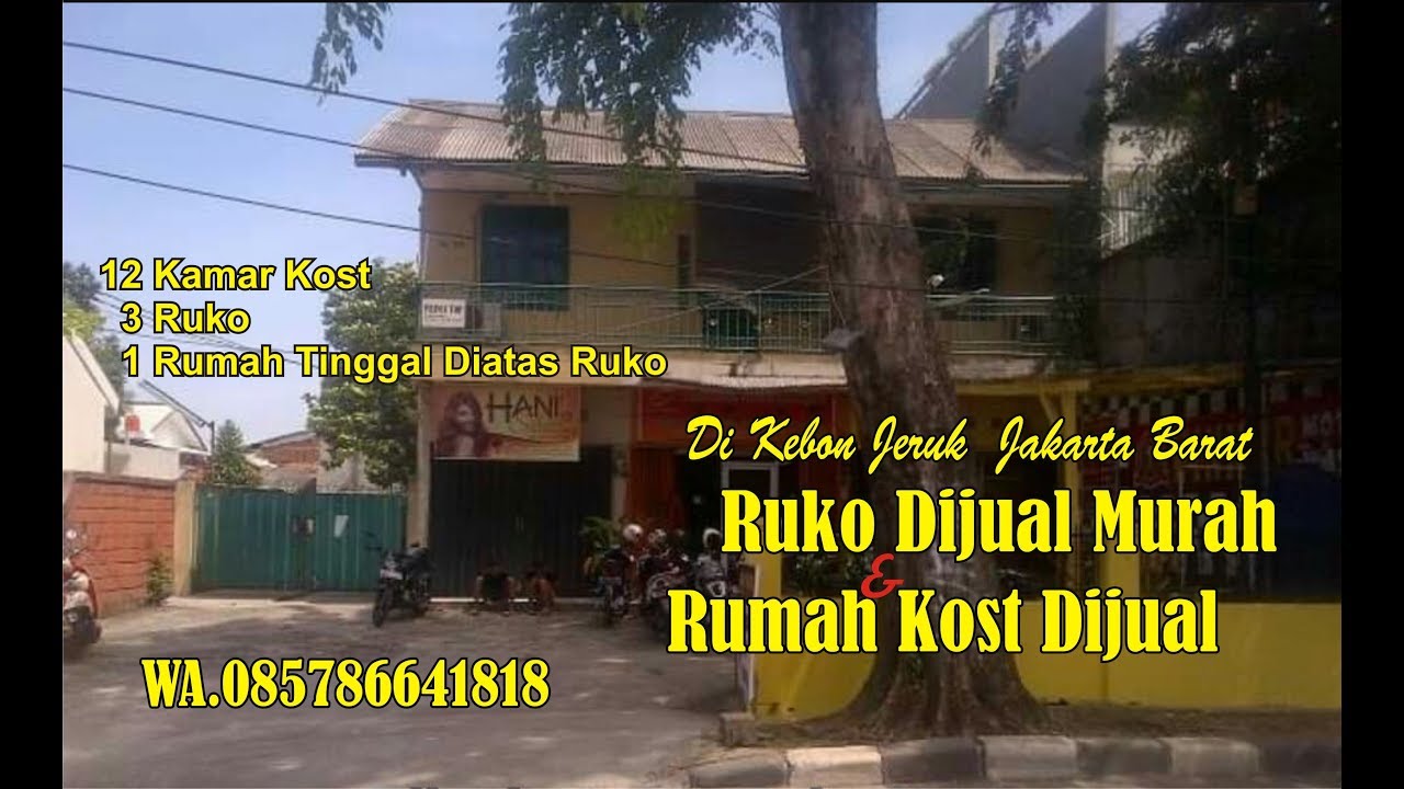 085786641818 RUKO DIJUAL MURAH DAN RUMAH KOST DIJUAL DI KEBON JERUK JAKARTA BARAT