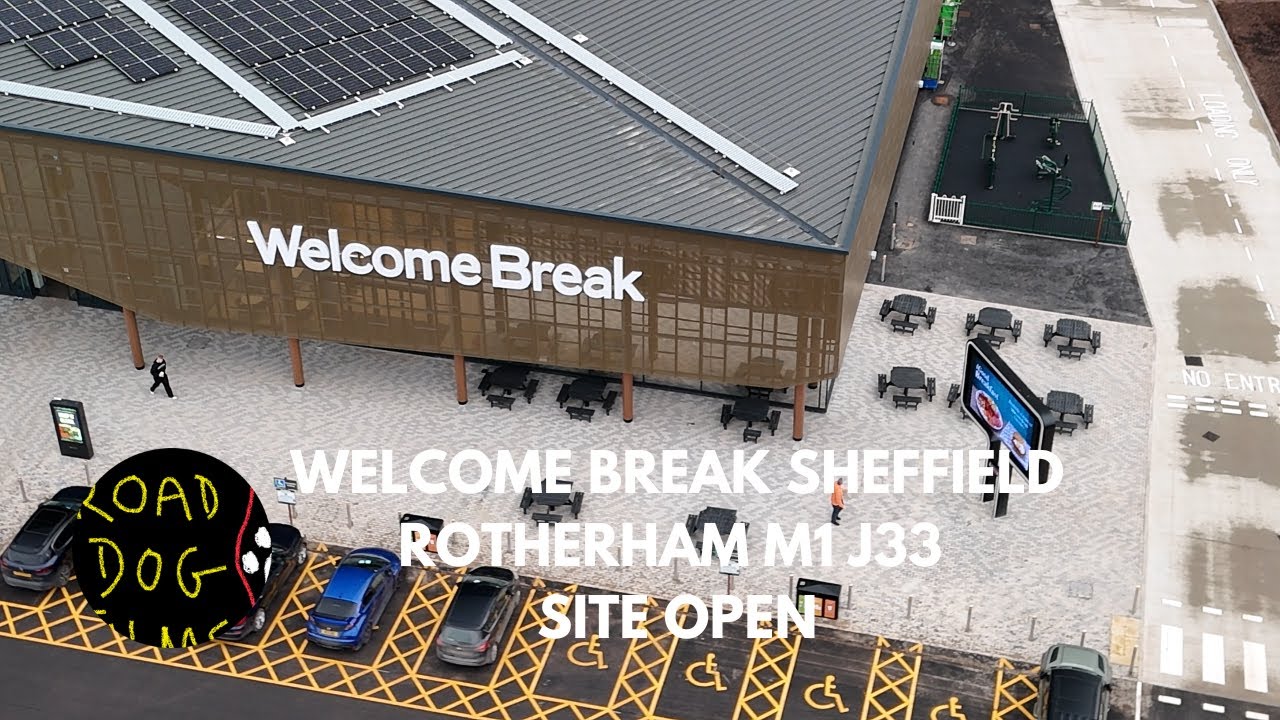 Welcome Break Sheffield / Rotherham Site Open