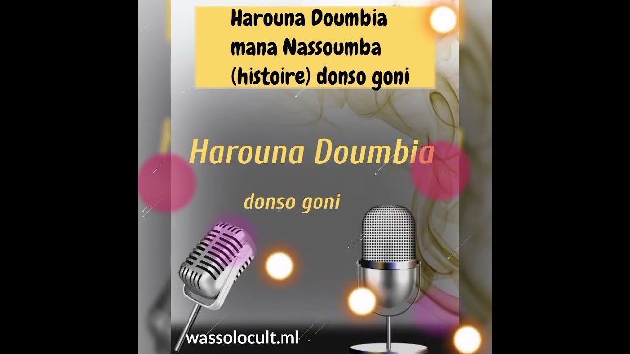 Harouna Doumbia histoire (mana)de Nassoumba