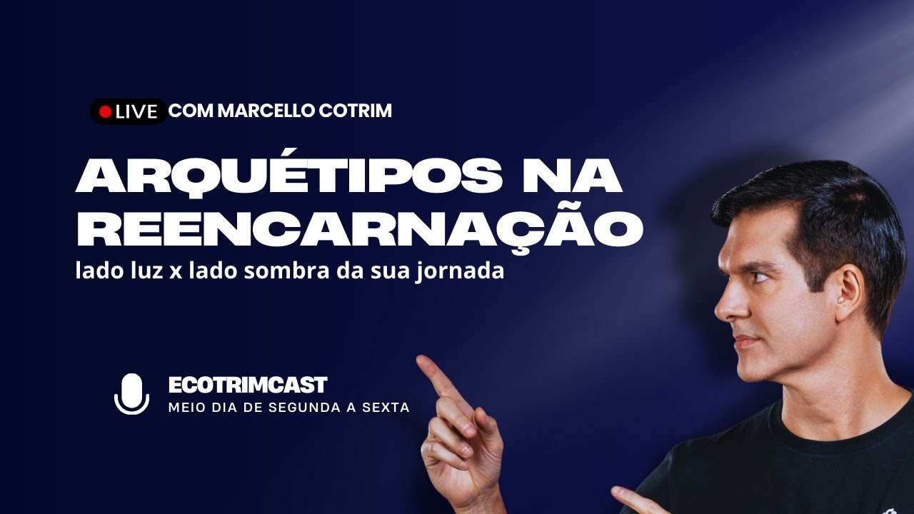 REENCARNAÇÃO E ARQUÉTIPOS: os papéis que sua alma escolhe a cada vida | ECOTRIMCAST