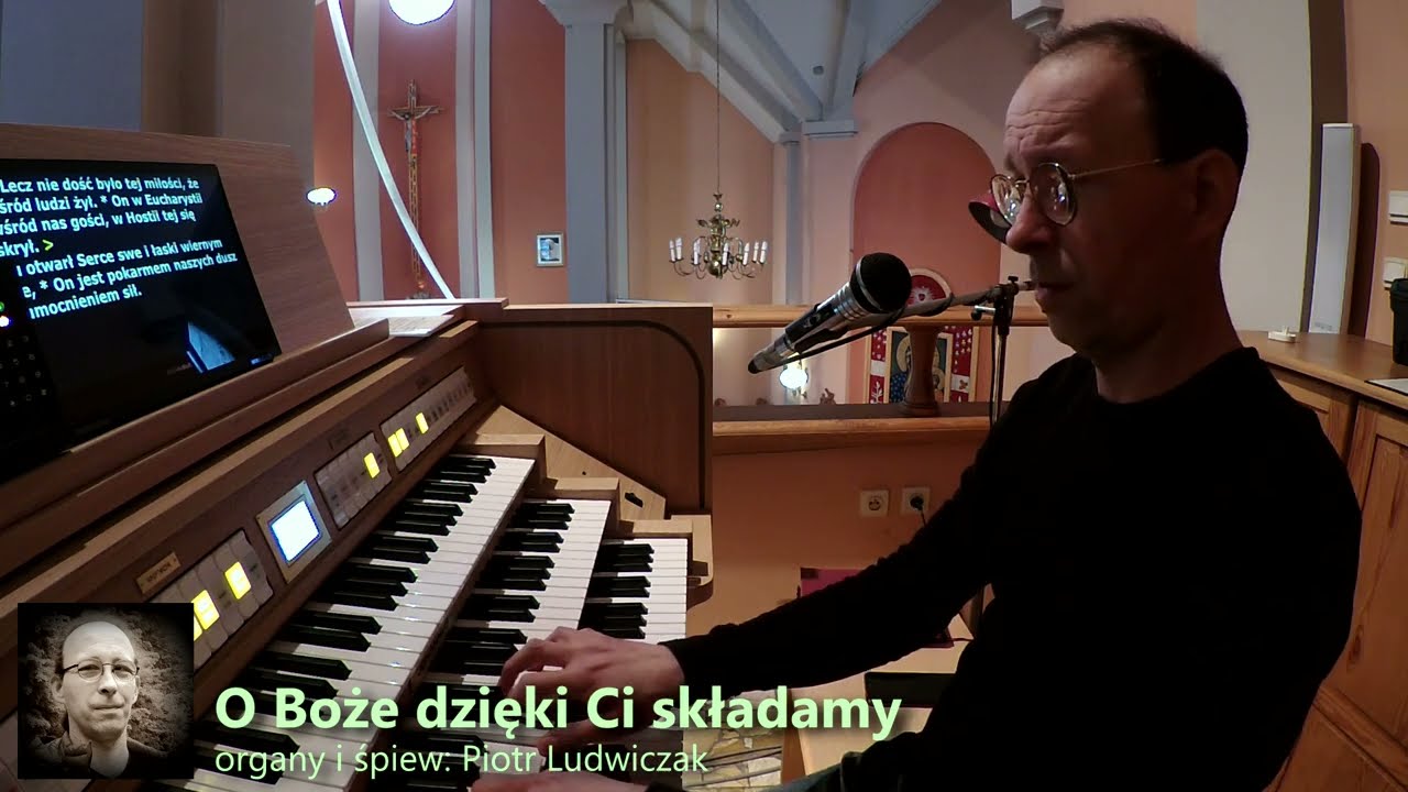 O Boże dzięki Ci składamy - Piotr Ludwiczak