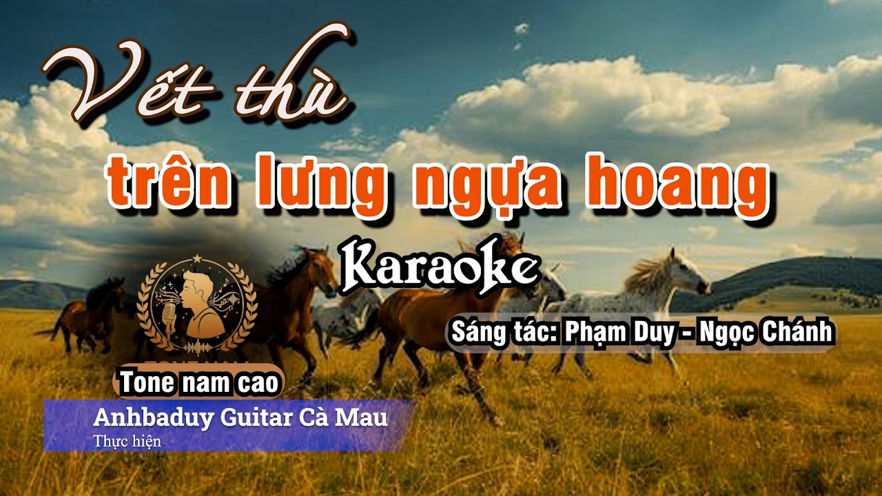 Vết thù trên lưng ngựa hoang | Karaoke | Tone Nam Cao - Bbm | Anhbaduy Guitar - Cà Mau