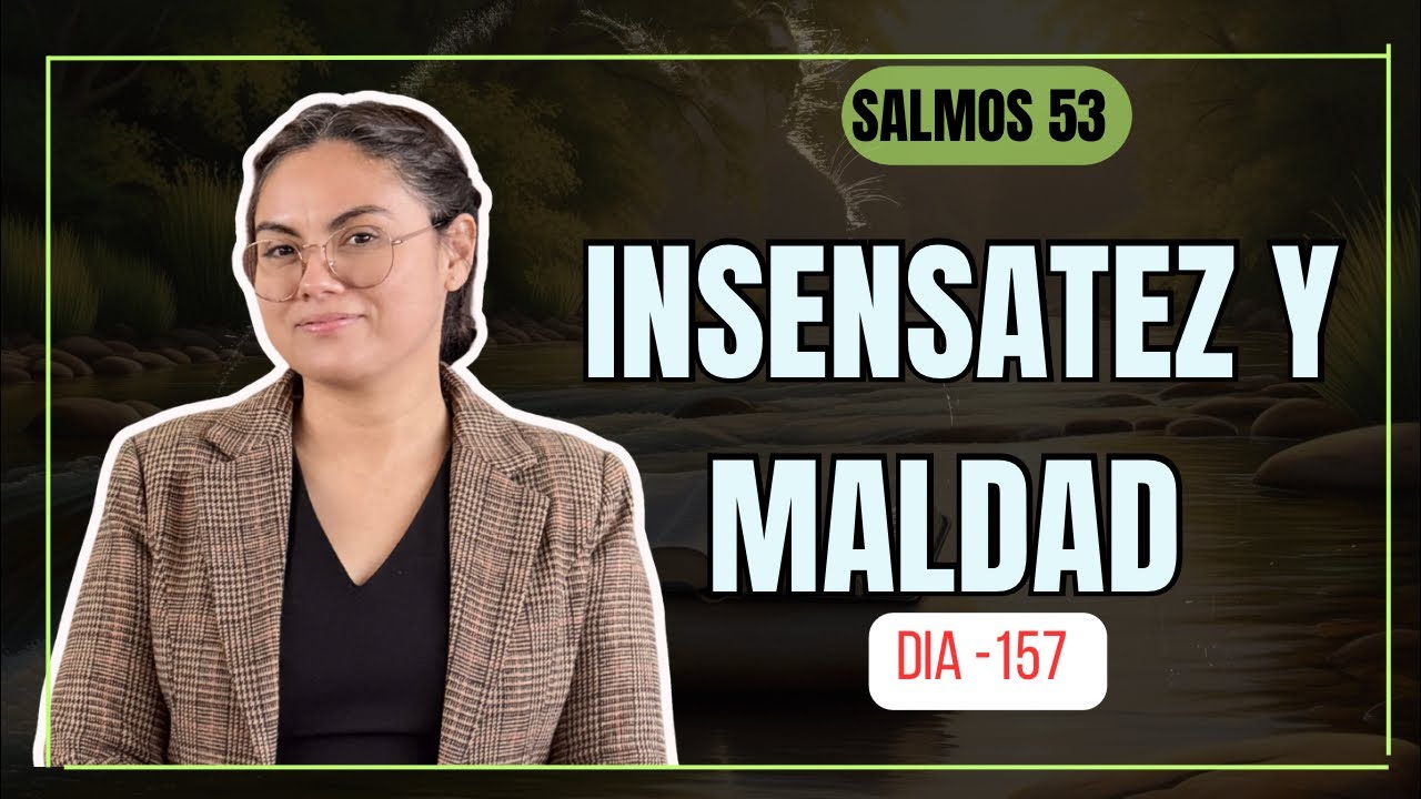LA INSENSATEZ Y MAL DEL HOMBRE || reto de lectura BIBLICA - dia 157|| ZUANY SOTOMAYOR