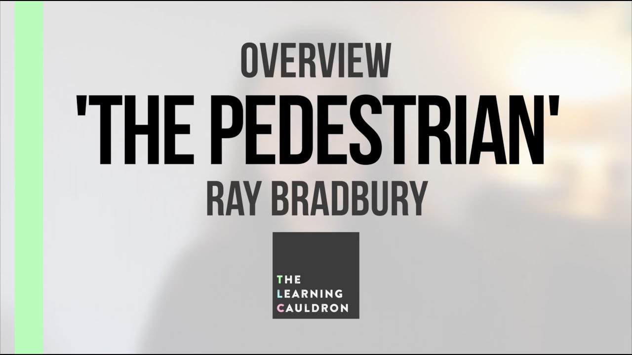 'The Pedestrian' Overview | Ray Bradbury | English Revision