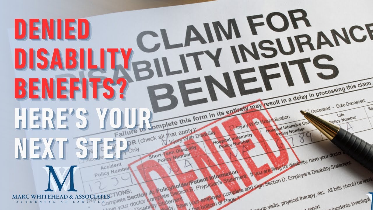 Have You Been Denied Disability Benefits? Here’s What to Do Next