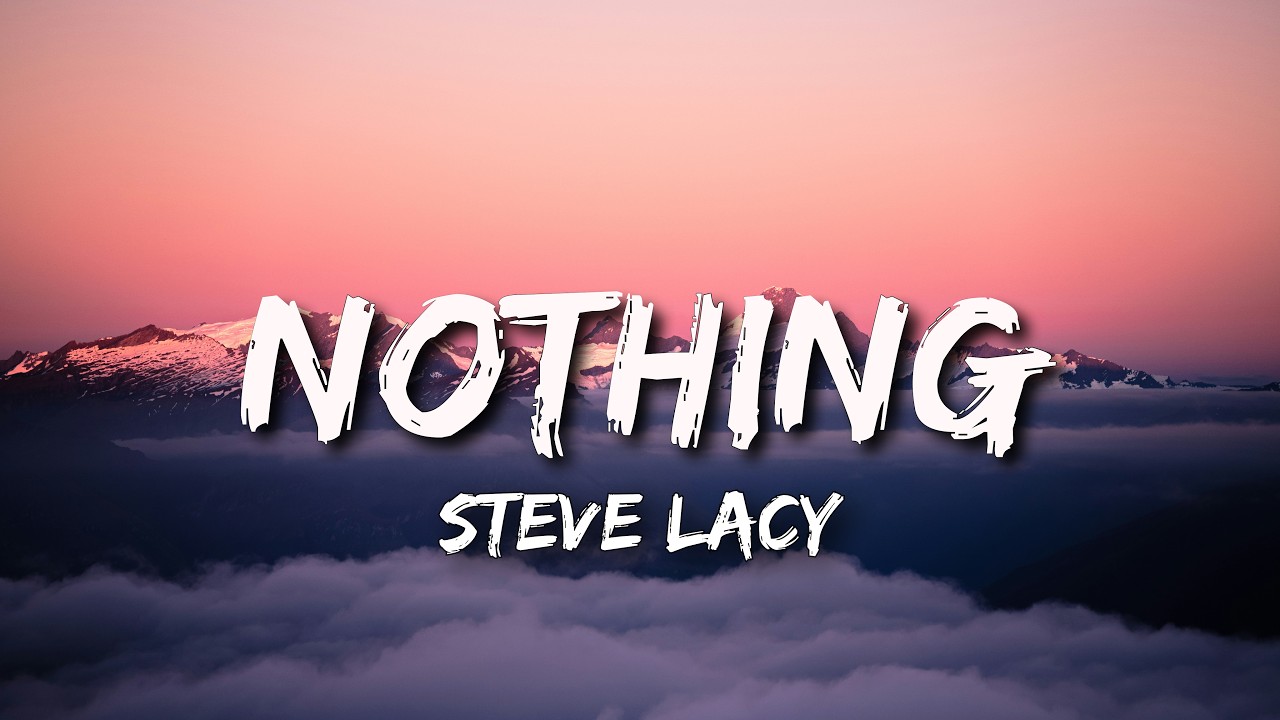 Steve Lacy - nothing (tekst) | Nic nie może wyrzucić cię z głowy