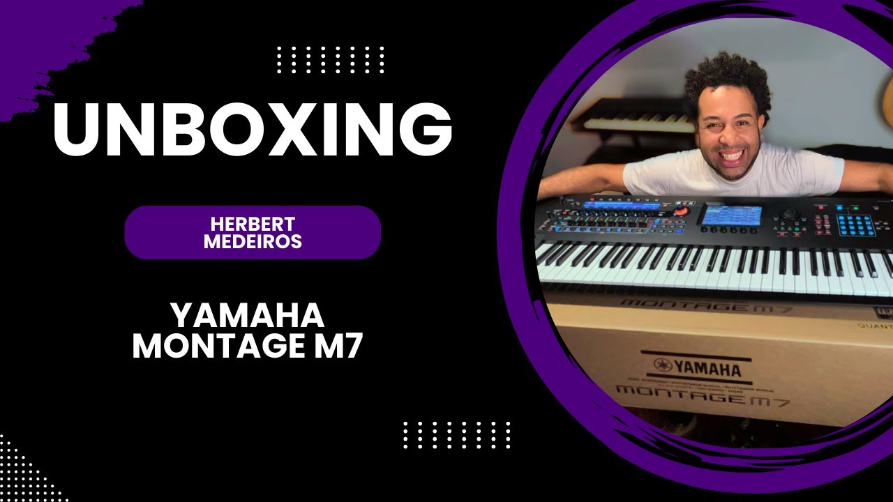 Unboxing  Yamaha Montage M7