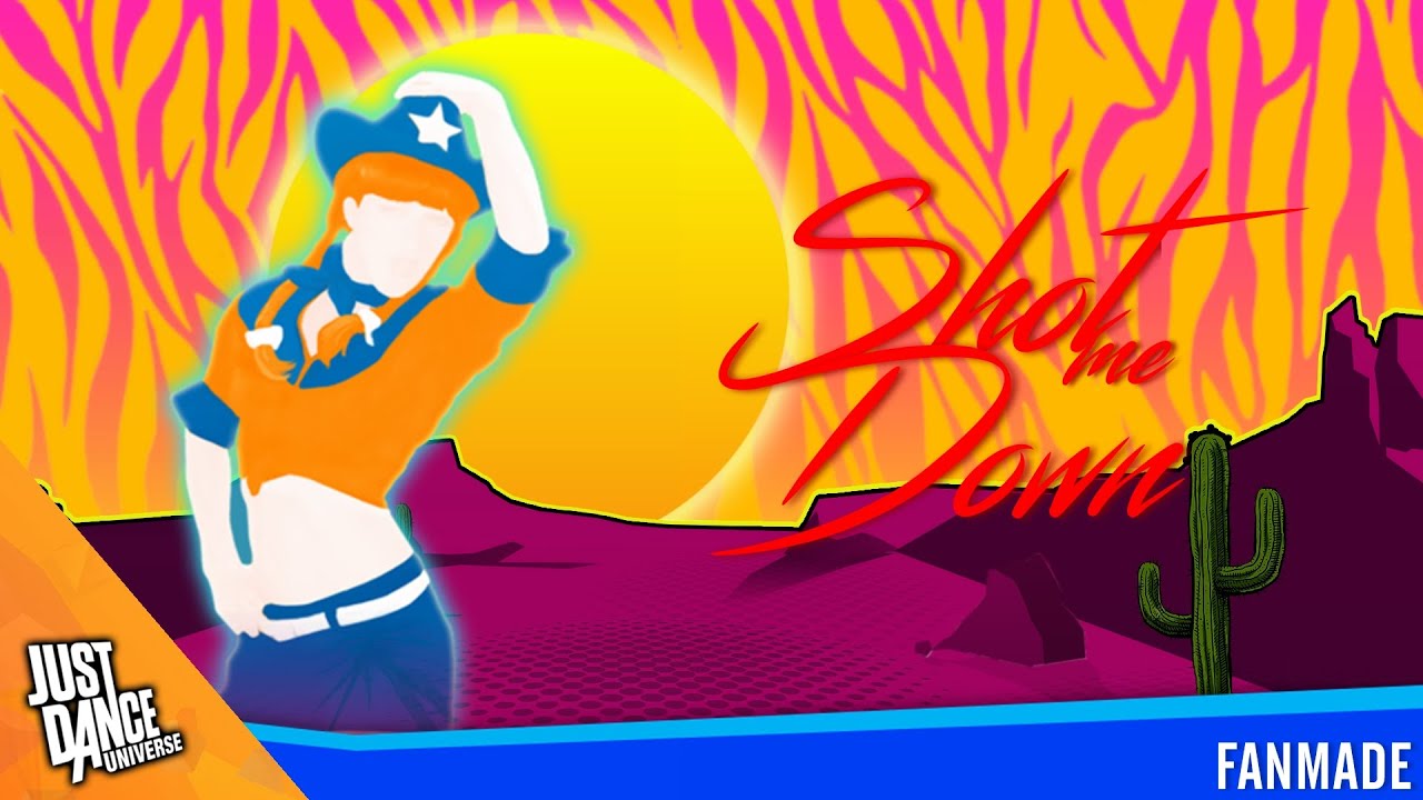 Just Dance 2017 l Shot Me Down l David Guetta l Fanmade Mashup