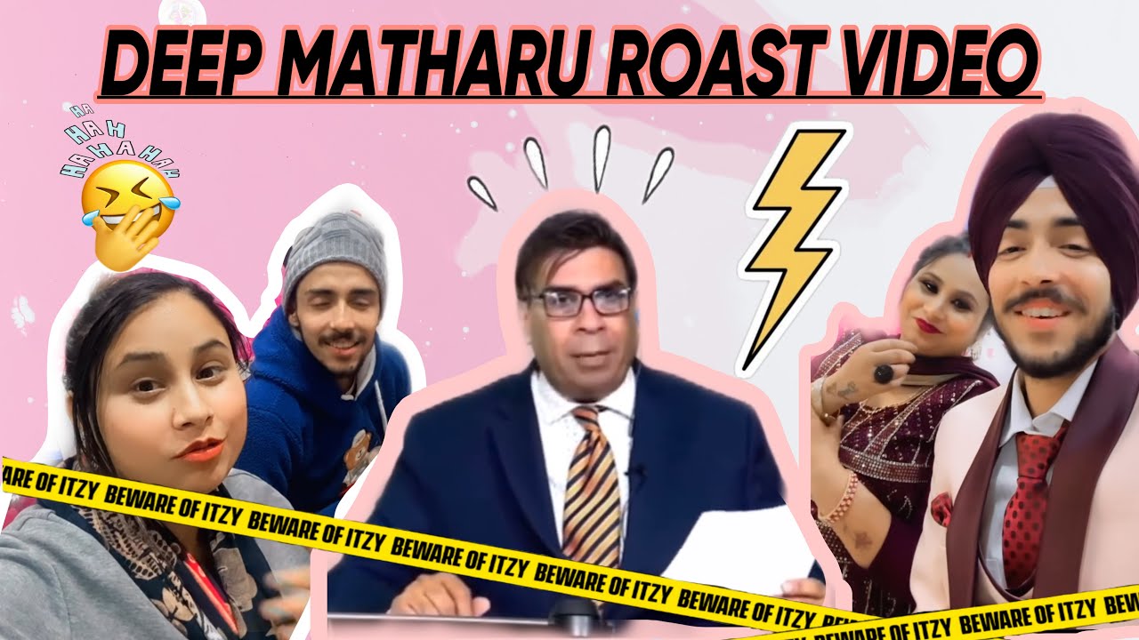 Deep Matharu roast video #funnypunjabi #funnyvideo #punjabiroastergirl #deepmatharu