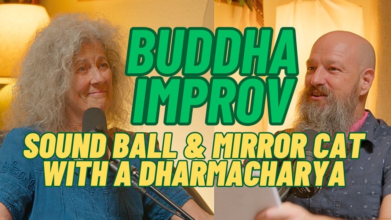 Sound Ball & Mirror Cat: Playful Improv games with a dharma teacher