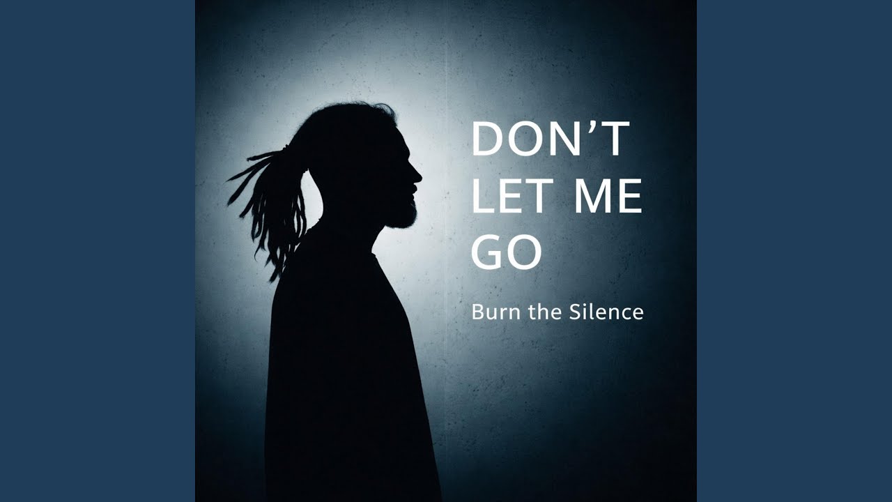 Don’t Let Me Go