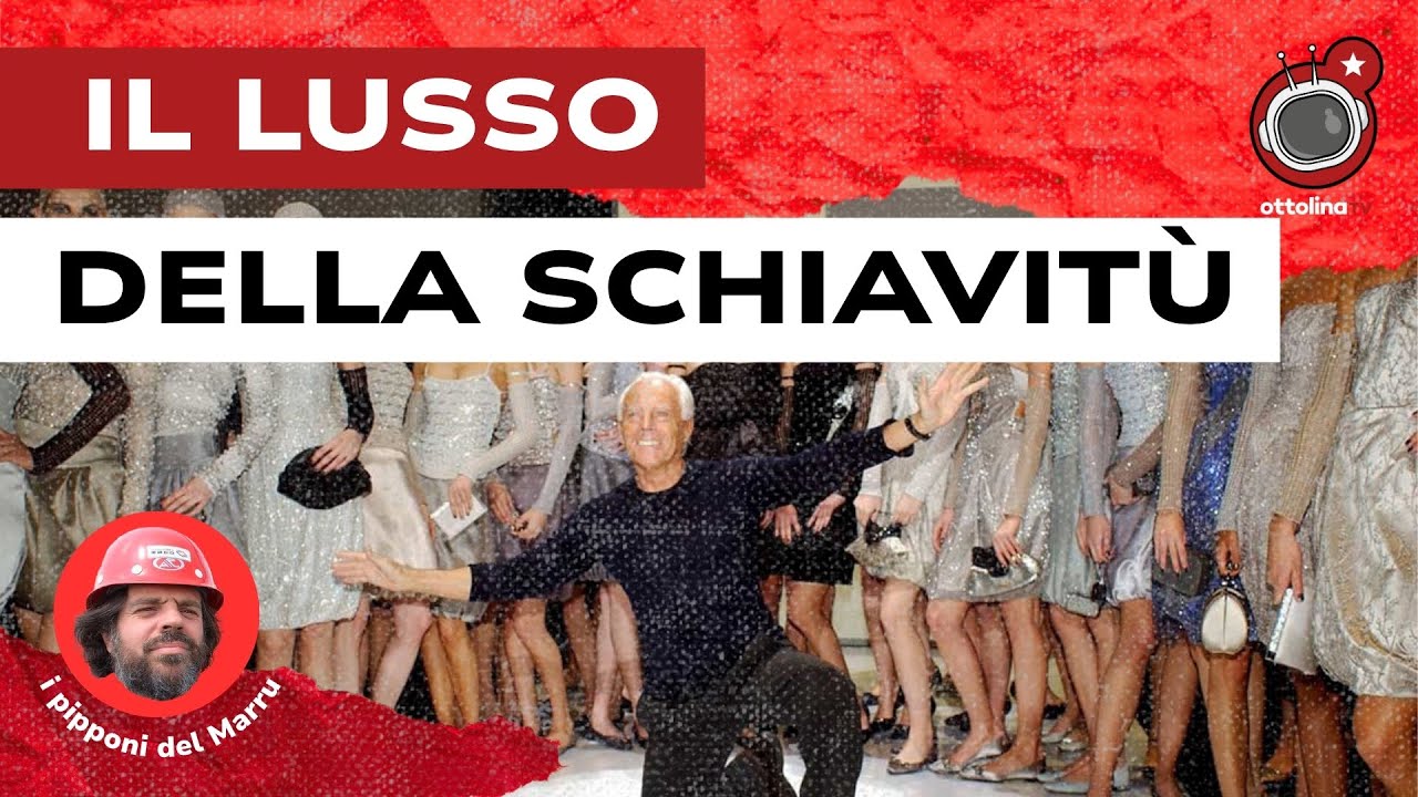 SCANDALO GIORGIO ARMANI: come si diventa il terzo uomo più ricco d’Italia grazie alla schiavitù