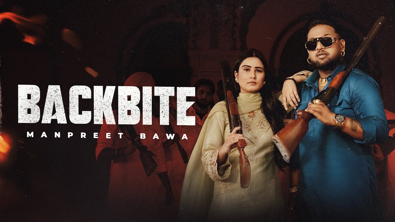 Backbite (Full Video) - Manpreet Bawa | Vicky Dhaliwal | Master Mind | Punjabi Song 2025