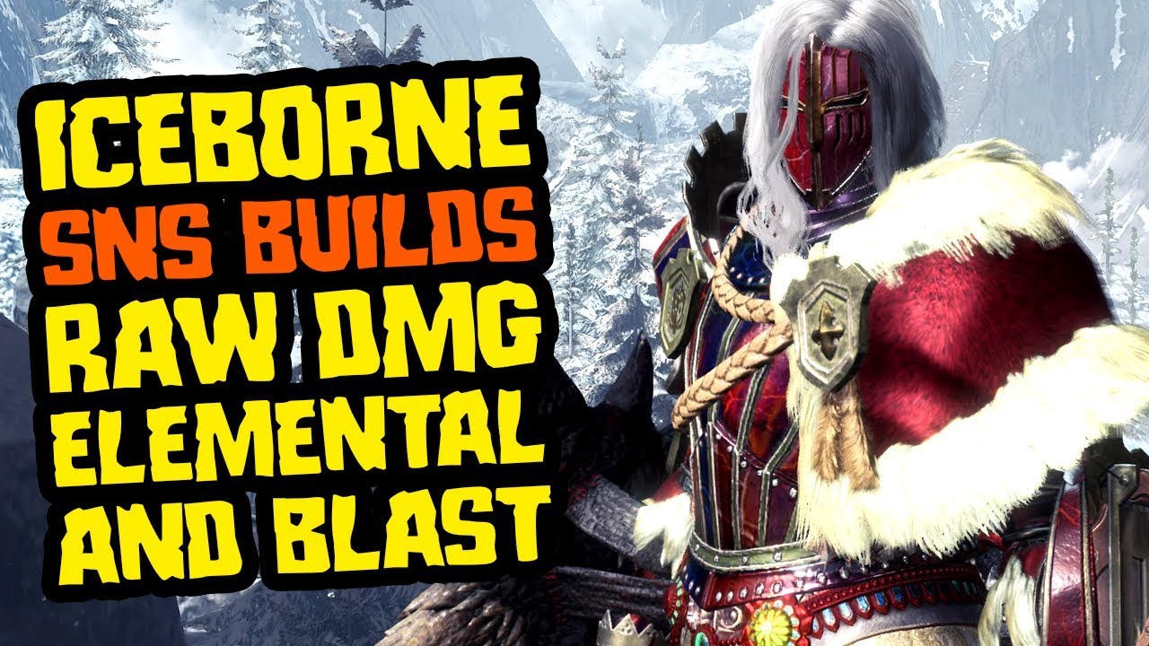 Iceborne Sword and Shield Builds -  Raw, Elemental & Blast - Monster Hunter World Iceborne