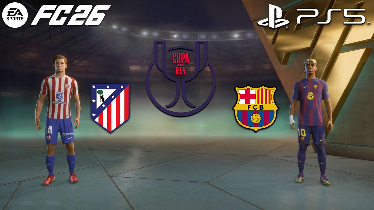 EA SPORTS FC 26 MATCHDAY | Atlético Madrid vs Barcelona | Copa del Rey | Gameplay PS5™