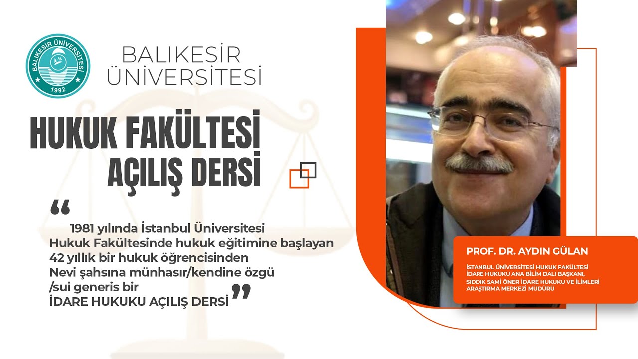 Balıkesir Üniversitesi Hukuk Fakültesi Açılış Dersi - Prof. Dr. Aydın GÜLAN