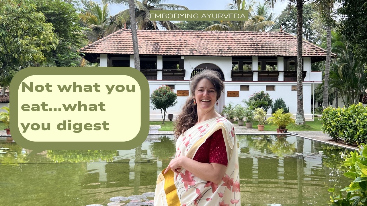 Western Nutrition vs Ayurvedic Nourishment: It’s Not What You Eat, It’s What You Digest