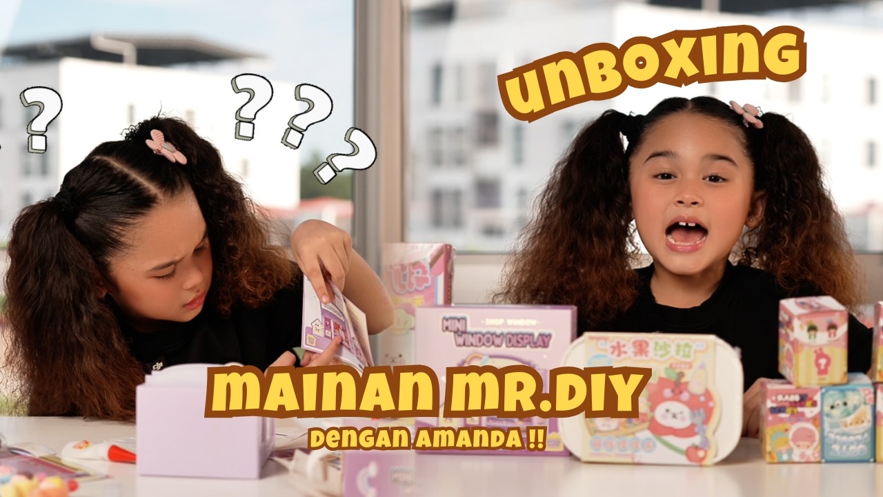 MACAM MANA NAK PASANG NI ?! AMANDA UNBOXING MAINAN DARI MR.DIY !!