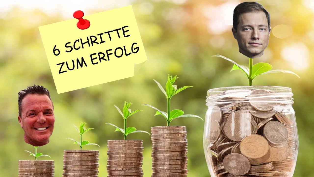 6 wirkungsvolle Schritte zu mehr Erfolg und Geld!