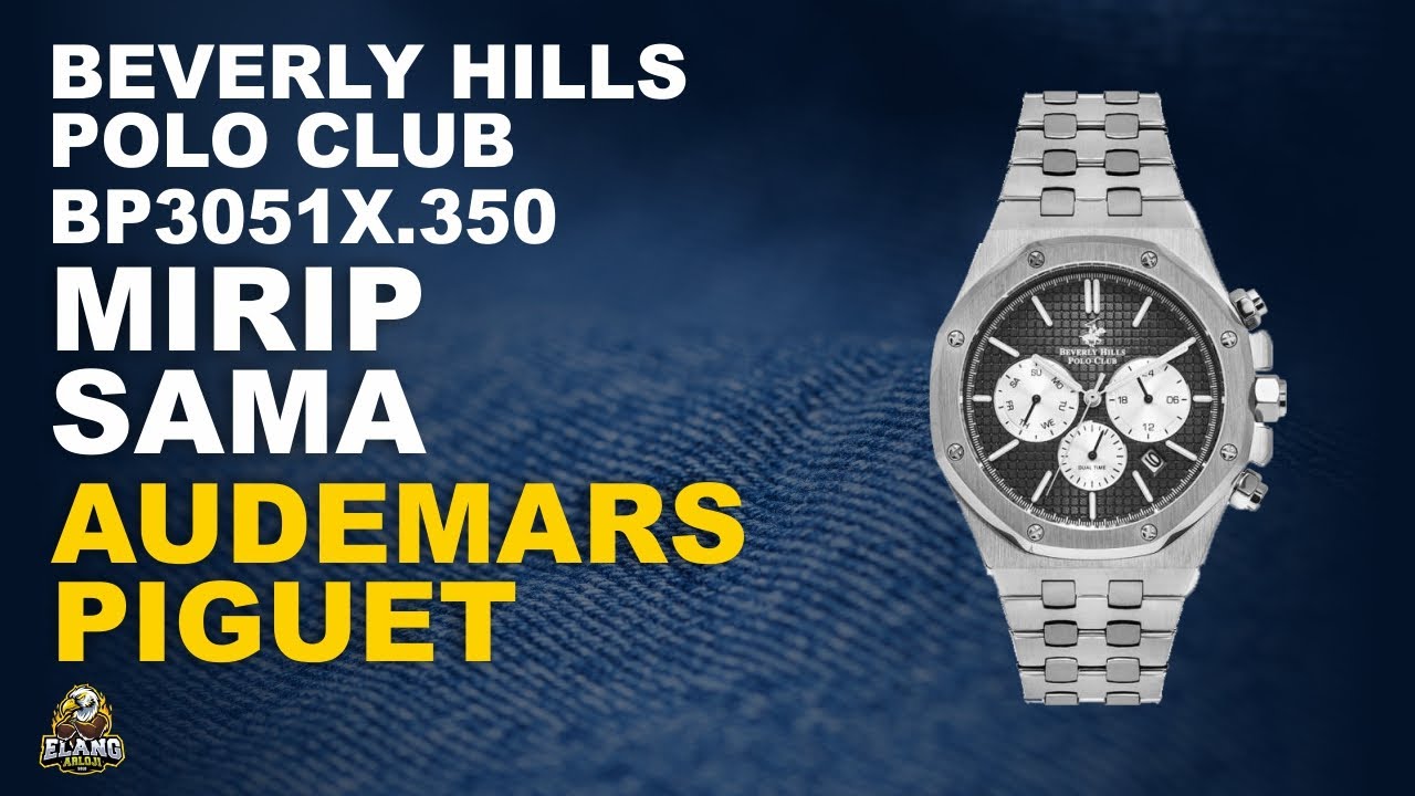 BEVERLY HILLS POLO CLUB BP3051X.350 : JAM POLO MIRIP SAMA AUDEMARS PIGUET TERBARU (2023)