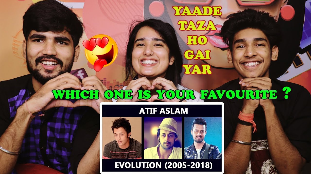 Indian Reaction On Atif Aslam Evolution (2005-2018) ¦ List of Hits Since 2005 ¦ Best Of Atif Aslam