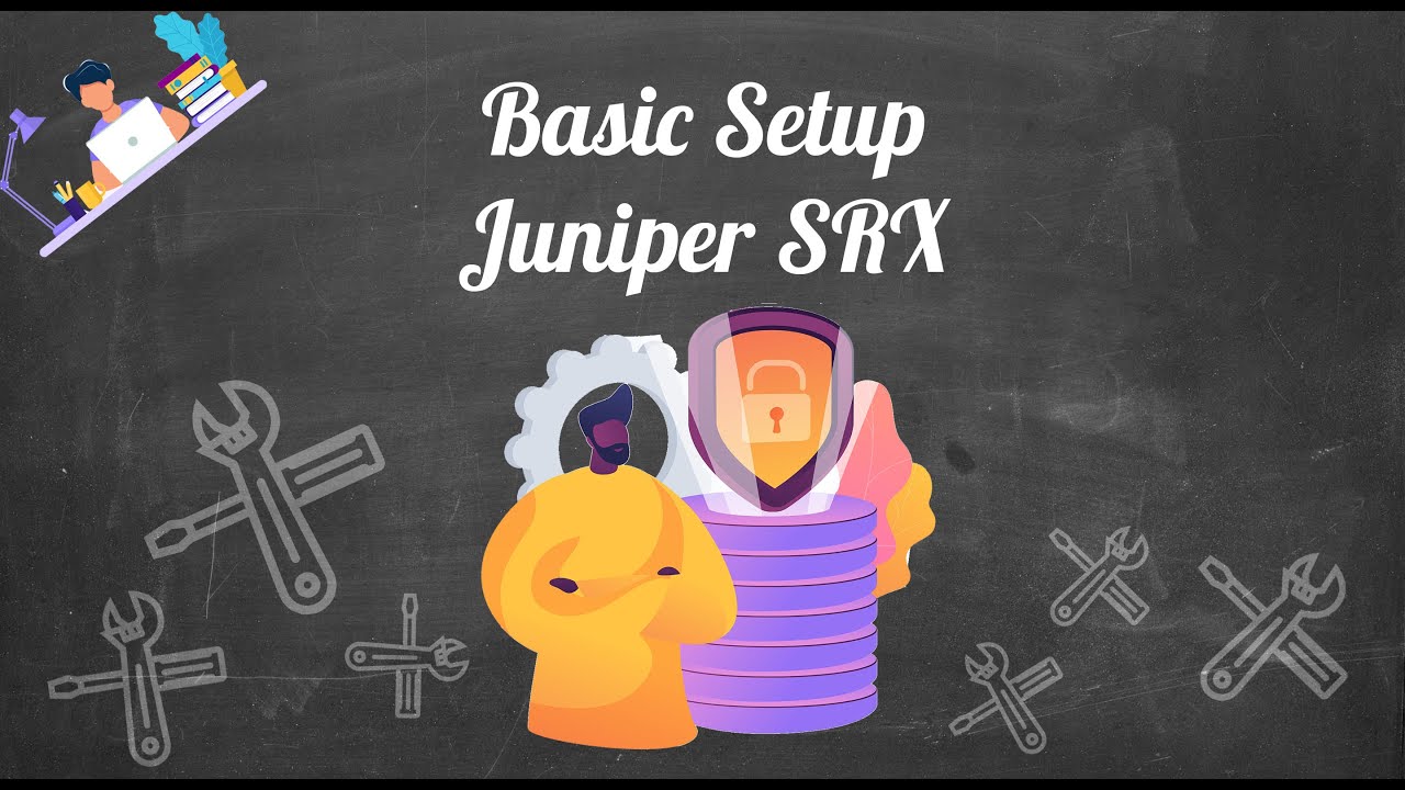 Juniper SRX Basic Setup