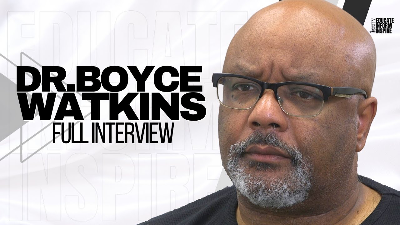 Dr. Boyce Watkins On Hazards Of Being Black In Corporate America, Building Wealth, Family Planning