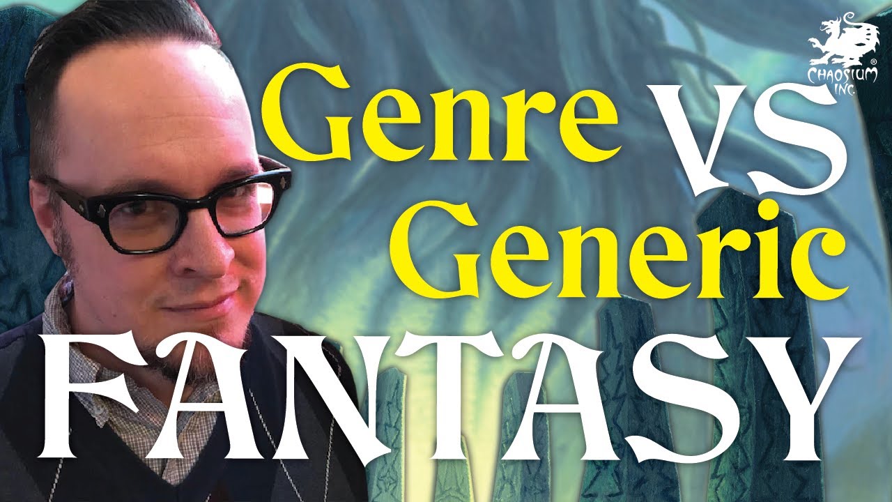 Fantasy - Generic VS Genre | Chaosium Interview