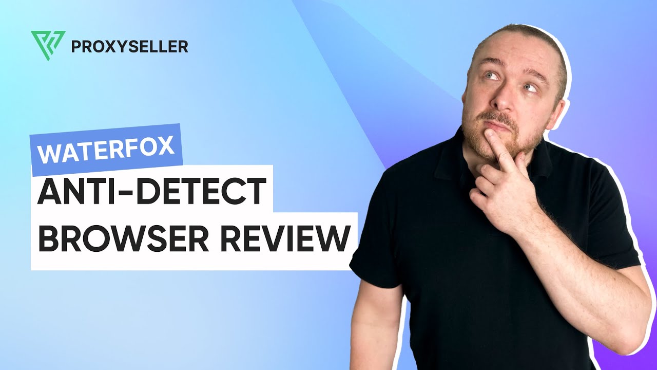 Anti-detect browser review &mdash; Waterfox