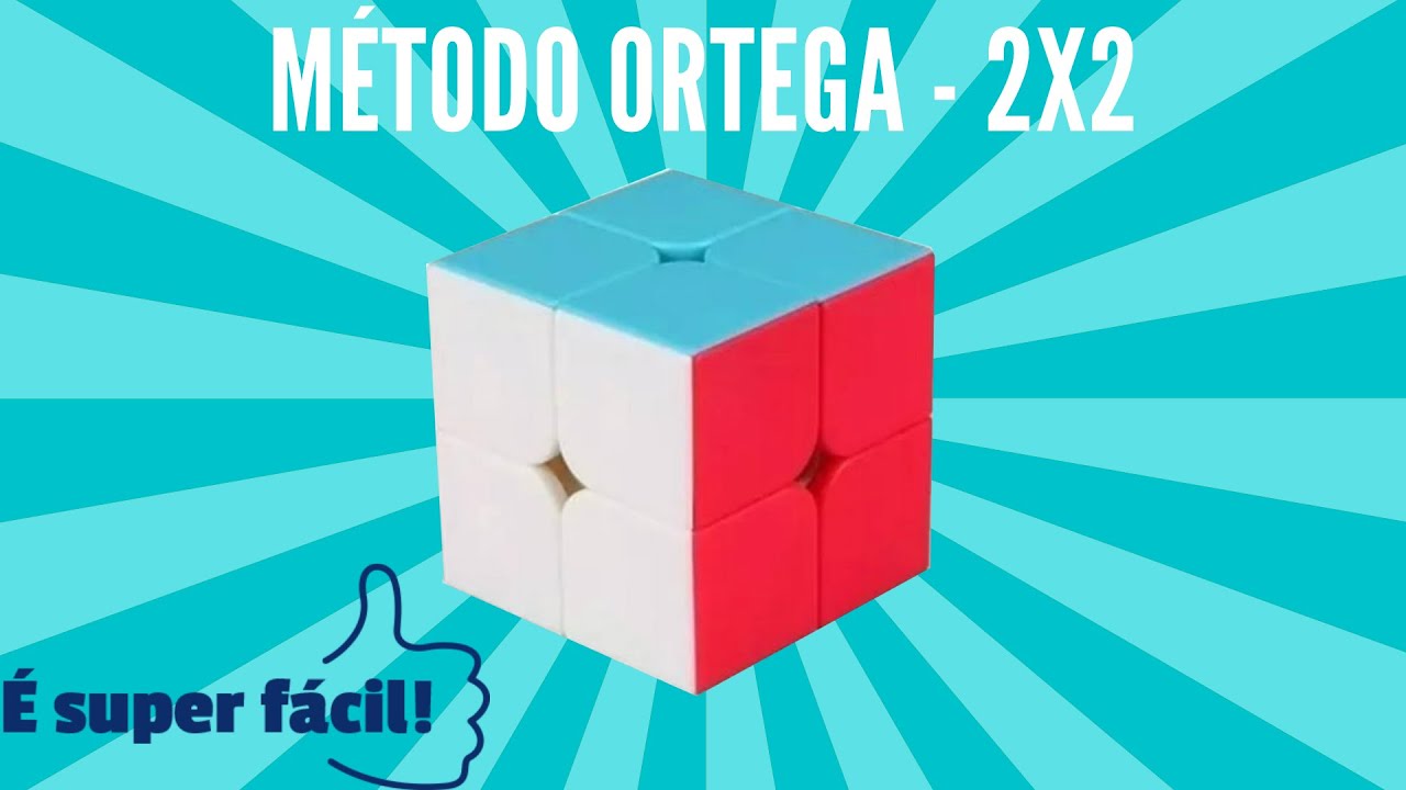Método Ortega - Tutorial 2x2 Fácil, simples e prático