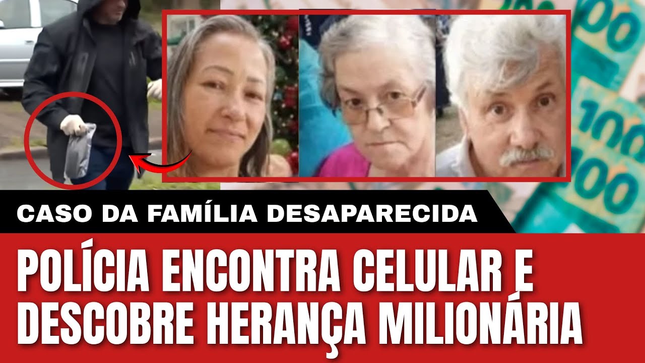POLÍCIA CONFIRMA: CELULAR ENCONTRADO PODE DESVENDAR O QUE ACONTECEU COM A FAMÍLIA DESAPARECIDA
