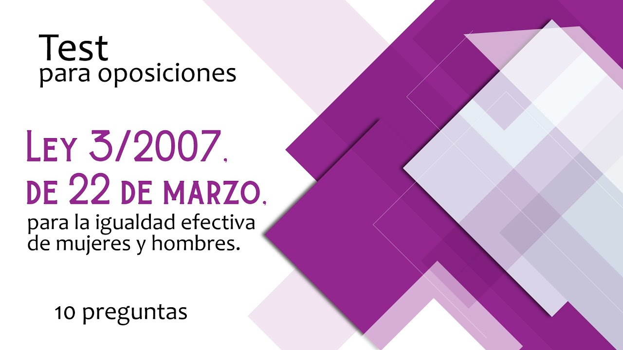 Test 001 Ley 3/2007, para oposiciones