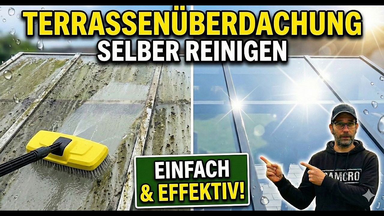 Terrassenüberdachung reinigen: so kannst Du Glasdächer & Kunststoffdächer selber sauber machen 🏡 🚿
