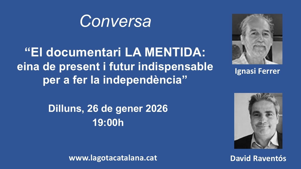 “El documentari LA MENTIDA:eina de present i futur indispensable per a fer la independència”