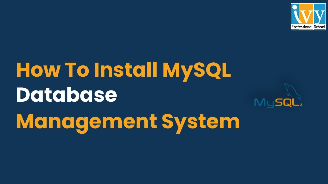 How to Install MySQL DBMS | MySQL Tutorial for beginners | Ivy Professional School | Prateek Agrawal