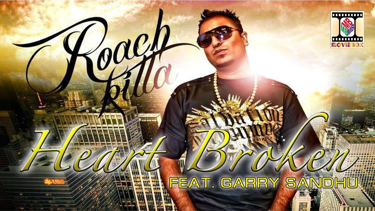 HEART BROKEN | FIRST CUT | ROACH KILLA FT. GARRY SANDHU