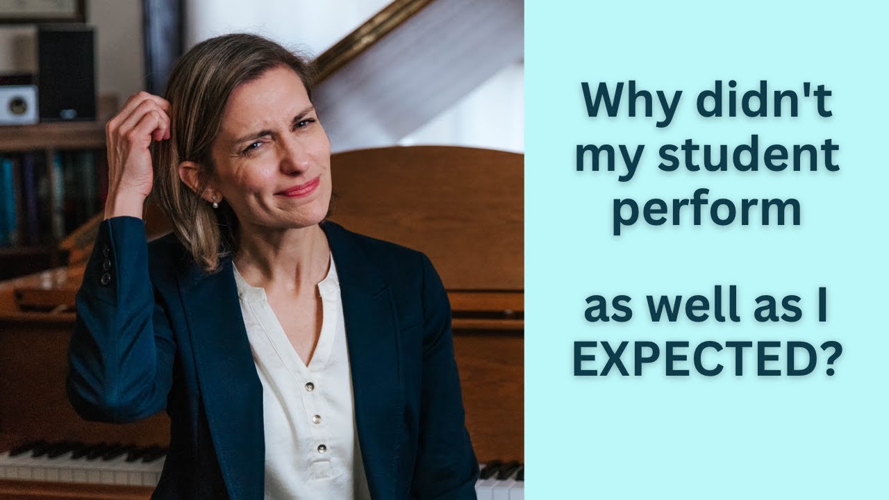 Six Reasons Your Student Didn't Perform As Well as You Expected (and it's not amount of practice!)