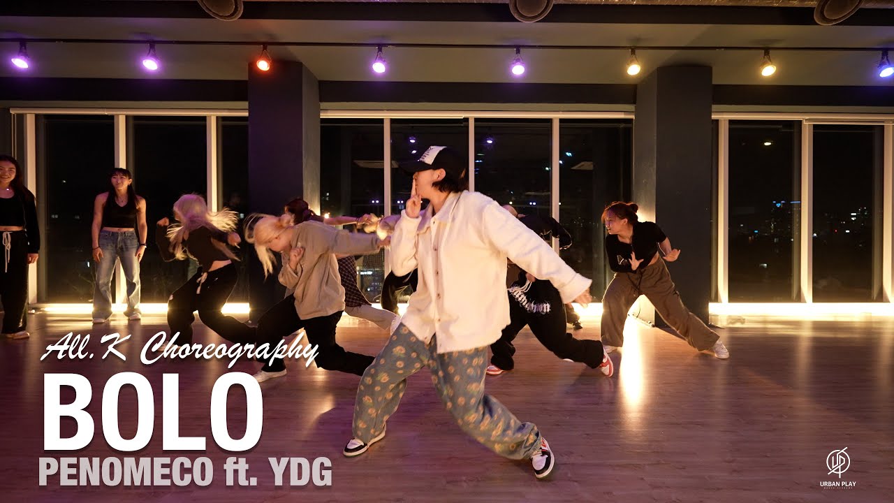 BOLO - PENOMECO ft. YDG / All.K Choreography / Urban Play Dance Academy