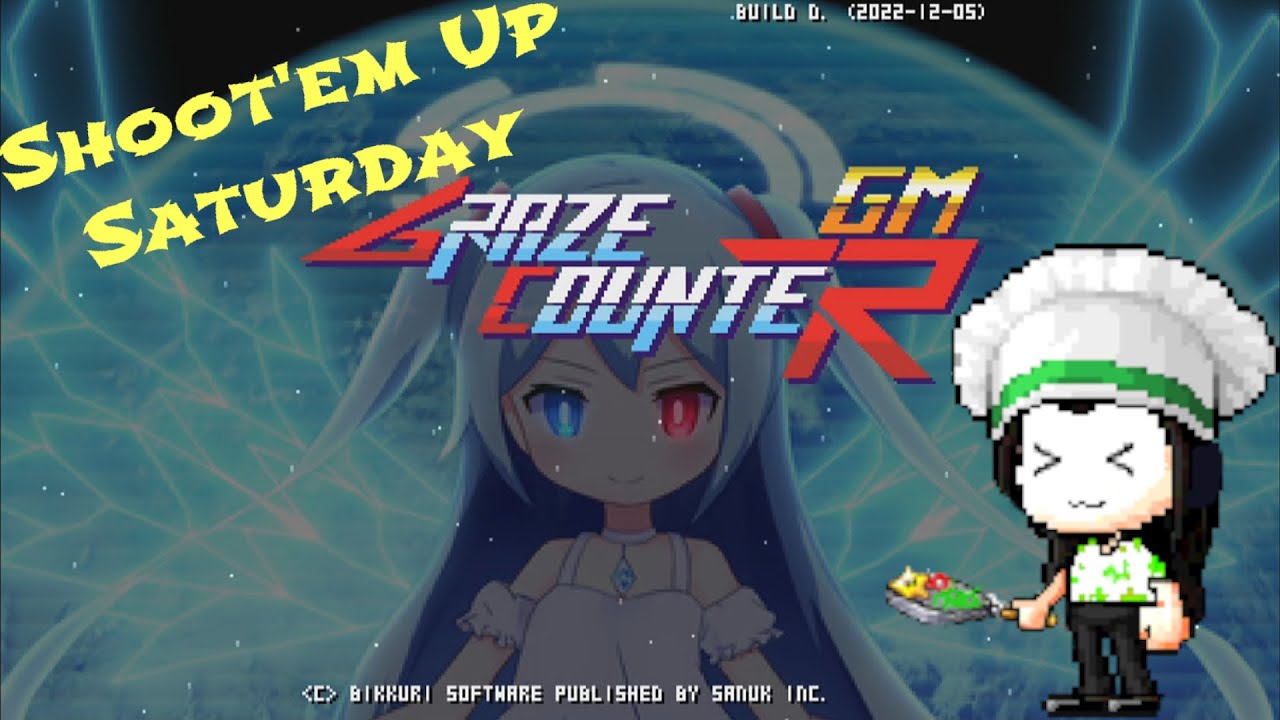 Graze Counter GM - Shoot'em Up Saturday - Switch / PC / PS4/5 / Xbox