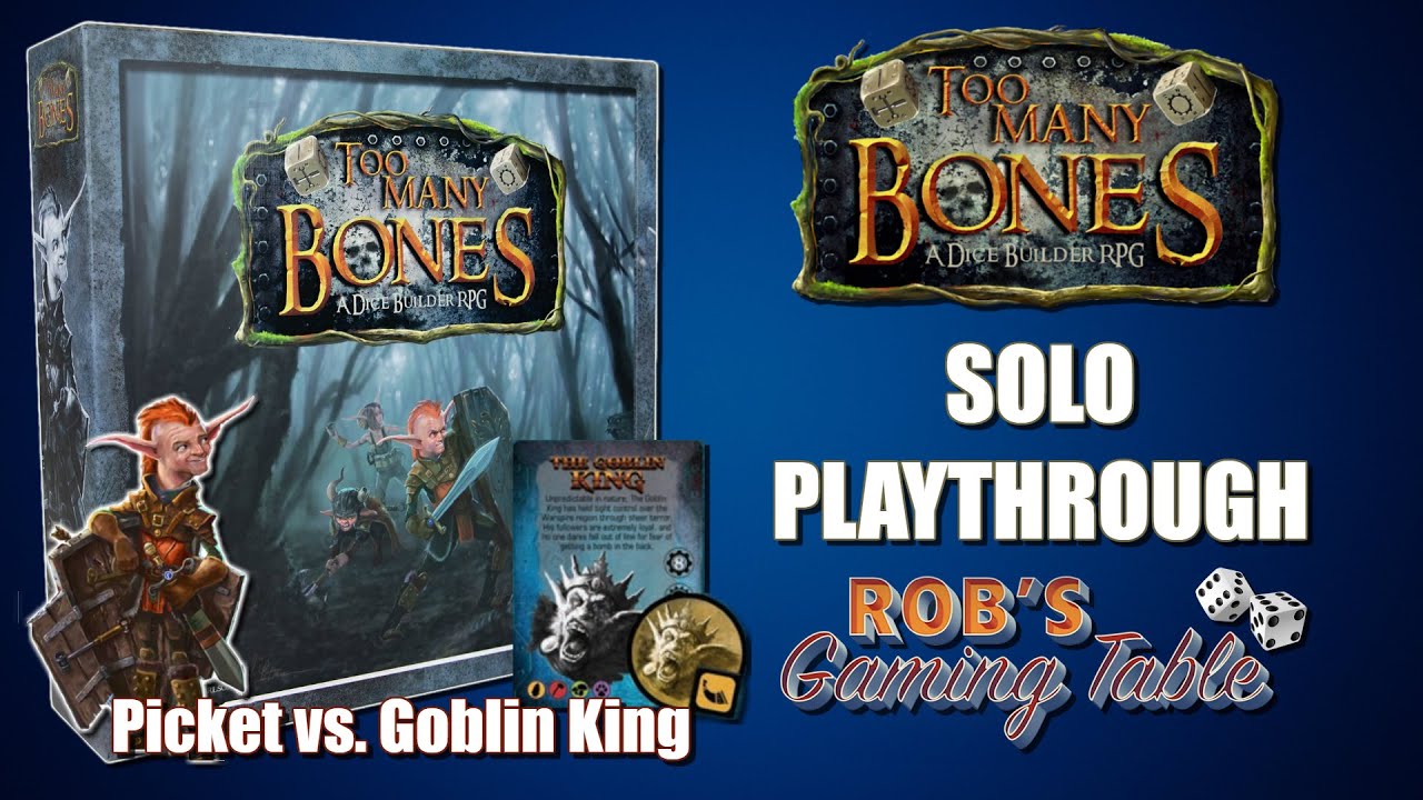 Too Many Bones Playthrough (Picket vs. The Goblin King Solo)